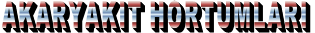 AKARYAKIT HORTUMLARI